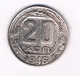 20 KOPEK  1946  CCCP  RUSLAND /2453/ - Russland