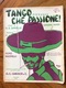SPARTITO MUSICALE VINTAGE TANGO...CHE PASSIONE ! Di Borella-Piccinelli Copertina Di RENI 928 ED. A.G.CARISCH MILANO - Scholingsboek