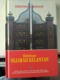 MALAYSIA Malaya Royal King Sultan Kelantan History Sejarah 2017 Hardcover Book - Livres Anciens