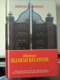 Delcampe - MALAYSIA Malaya Royal King Sultan Kelantan History Sejarah 2017 Hardcover Book - Livres Anciens