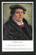 Künstler-AK Portrait Martin Luther, Zitat: Und Wenn Die Welt Voll Teufel Wär... - Historical Famous People