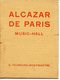 RARE PROGRAMME DE L'EPHEMERE "ALCAZAR DE PARIS" DE HENRI VARNA DECEMBRE 1934. LUCIENNE BOYER FREHEL GILLES ET JULIEN - Programma's