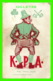 HUMOUR, COMICS - K. P. A. - KICK, PLEASE, AGAIN - 1908 BY J. U. B. - - Humour