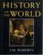 HISTORY Of TheWORLD, J.M. ROBERTS, Ed. OXFORD UNIVERSITY PRESS, New York 1993 - Many Illustrations - Welt