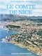 Le Comté De Nice, Par J.J. ANTIER, Ed. France Empire 1978 ALPES MARITIMES - Côte D'Azur