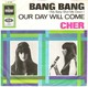 45T SP Original CHER Bang Bang & Our Day Will Come EMI Liberty L23185 Pression Allemagne - Rock