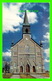 COATICOOK, QUÉBEC - ÉGLISE ST-ÉMOND - CIRCULÉE EN 1984 -  UNIC - - Autres & Non Classés