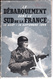 LE DEBARQUEMENT DANS LE SUD DE LA FRANCE 15 Août  - 15 Septembre 1944 - Guerre 1939-45