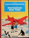 Hergé - " Destination New-York " - Les Aventures De Jo, Zette Et Jocko - Casterman . - Jo, Zette & Jocko