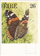 Fauna And Flora Series: RED ADMIRAL  - Vlinder / Butterfly / Schmetterling / Papillon - (Eire - Ireland)  - 26P - Vlinders