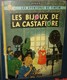 TINTIN.LES BIJOUX DE LA CASTAFIORE.EO Belge,Casterman.4 Eme Plat B 34.Dos Jaune.1963. - Tintin