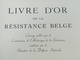 LIVRE D OR DE LA RÉSISTANCE BELGE GUERRE 1939 - 1945 MILITARIA BELGIQUE EDITIONS LECLERCQ ANNÉES 1940 - 1939-45