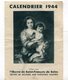 Calendrier 1944 Format 70*97 Mm    A    VOIR  !!! - Petit Format : 1941-60