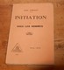 Initiation. Avec Les Hommes. Marc Semenoff. 1930. Avec Un Envoi. - Livres Dédicacés