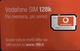 Paco \ ITALIA \ Vodafone \ IT-VOD-GSM-0006A \ Vodafone SIM 128K - Scopri Le Novità... (190.it) - Cartes GSM Prépayées & Recharges