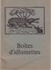 BOITE D'ALUMETTES : 24 PAGES . - Boeken