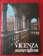 Vicenza Meravigliosa Libro Fotografico Ville Vicentine Architettura Architecture - Fotografie