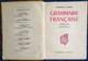 E. Grammont & A. Hamon - Grammaire Française - Premier Livre - Librairie Hachette - ( 1957 ) . - 6-12 Ans