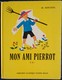 M. Roussel - Mon Ami PIERROT - C.E 2 - Librairie Classique Eugène Belin - ( 1970 ) . - 6-12 Ans