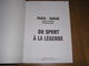 PARIS DAKAR Du Sport à La Légende Offergeld Rallye Automobile Auto Moto Camion Thierry Sabine D Balavoine Ickx Rahier - Auto