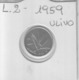 VENDO L.2 ULIVO DEL 1959 - STATO DI CONSERVAZIONE SPL - - 2 Lire