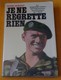 LIVRE : JE NE REGRETTE RIEN ,L'HISTOIRE DU 1R.E.P DE PIERRE  SERGENT EDITION FAYARD DE 1972 ,404 PAGES , BON ETAT VOIR P - Français