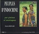 Peuples D'Indochine Par Plaines Et Montagnes, Laos, Vietnam Cambodge Par Patrick Bernard - Géographie