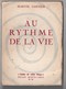 Maryse Garnier: "Au Rythme De La Vie" -poètes De Notre Temps -regain -monte-carlo 1955 - Auteurs Français