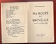 PORT INCLUS - RAYMOND DUMAY - MA ROUTE DE PROVENCE - 1954 - Provence - Alpes-du-Sud