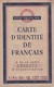CARTE D IDENTITE DE FRANCAIS 1944 / BOUCHES DU RHONE / LA FARE LES OLIVIERS / IMBERT GABRIEL - 1939-45