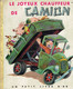 Le Joyeux Chauffeur De Camion Par Myriam, Images De Tibor Gergely (Petit Livre D'Or, 28 Pages, 1950) - Autres & Non Classés