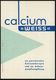 DÖBELN 1/ WEISS & CO KG./ Fabrik Pharmaz.Präparate 1958 (15.3.) AFS (Monogr.) Zweifarbige Reklame-Kt: Calcium "WEISS" (D - Apotheek