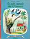 Le Petit Monde Des Oiseaux, Texte De Jeanne Cappe, Aquarelles De Alexandre Noskoff (Casterman, Tournai, 20 Pages, 1953) - Autres & Non Classés