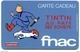 @+ Carte Cadeau - Gift Card : FNAC; TINTIN AU PAYS DES SOVIETS. - Cartes De Fidélité Et Cadeau