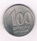100 SHEQALIM  1984-1985 ISRAEL /4157/ - Israel