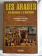 Les Arabes. Du Message à L'histoire Par Dominique Chevallier - Histoire