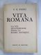 Vita Romana. La Vie Quotidienne Dans La Rome Antique Par Ugo Enrico Paoli - Histoire