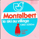Sticker - Montalbert - Le Ski Au Village 1360-3250m - LA PLAGNE SAVOIE FRANCE - Adesivi
