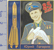 362-2 Space Russian Pin. GAGARIN 85th Birthday. Booster Vostok - Space