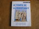 LE TEMPS DE LA RESISTANCE G Lethé Guerre 40 45 Armée Secrète Groupe Franc Des Grenadiers Réfractaire STO Libération - Guerre 1939-45