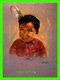 INDIENS - CANADIAN INDIAN CHILD FROM A SERIES  BY DOROTHY OXBOROUGH - - Indiens D'Amérique Du Nord