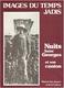 NUITS SAINT GEORGES ET SON CANTON 1982 IMAGES DU TEMPS JADIS ENVIRON 180 CARTES POSTALES ANCIENNES COMMENTEES - Bourgogne