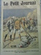 Le Petit Journal  Du Décembre  1910 - Ces Sauvages Tuent Nos Soldats & Ouvrier Disparus Dans L'Acier En Fusion - Le Petit Journal