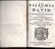 LES PSAUMES DE DAVID ET LES CANTIQUES DE L'EGLISE Par M.MACE Conseiller Aumonier Du Roy - Ante 18imo Secolo