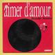 Disque Vinyle 45 Tours : BOULE NOIRE :  Aimer D'Amour..Scan A : Voir 2 Scans - Other & Unclassified