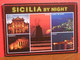 Sicilia By Night Vedute  Cartolina Viaggiata - Altri & Non Classificati