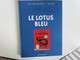 BD - LES ARCHIVES TINTIN - LE LOTUS BVLEU - éditions Moulinsart - Quasi Neuf - Tintin