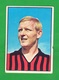 Calcio PANINI Milan SCHNELLINGER Figurine VALIDA Calciatori - Edizione Italiana