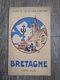 Bretagne Côte Sud - Chemin De Fer De Paris à Orléans - 1924 - Dépliants Touristiques