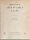 CATALOGUE Of  ALEXANDRIAN COINS  By J. MILNE (1971) Ed. OXFORD Sold By SPINK 156 Pages + 8 Pgs Of Pictures. Hardbound, - Books & Software